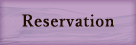 Reservation